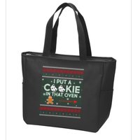 I Put A Cookie In That Oven Ugly Christmas Sweater Zip Tote Bag