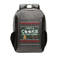 I Put A Cookie In That Oven Ugly Christmas Sweater Vector Backpack