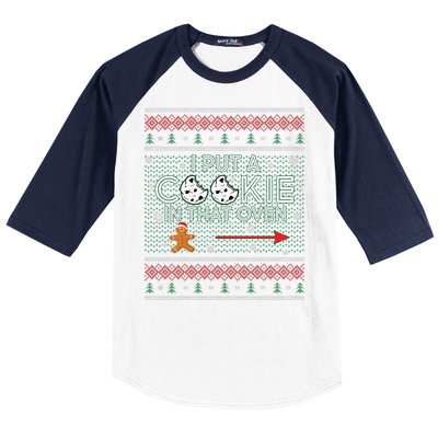 I Put A Cookie In That Oven Ugly Christmas Sweater Baseball Sleeve Shirt