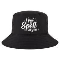 I Put A Spell On You Cool Comfort Performance Bucket Hat