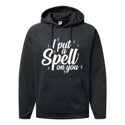 I Put A Spell On You Performance Fleece Hoodie