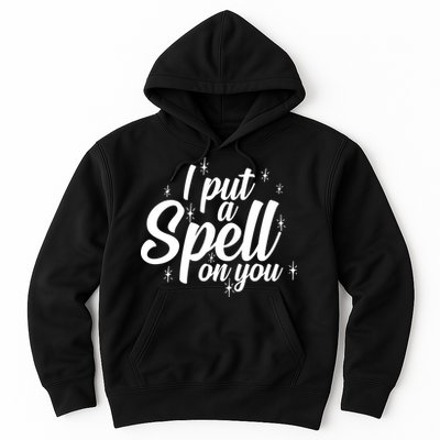 I Put A Spell On You Hoodie