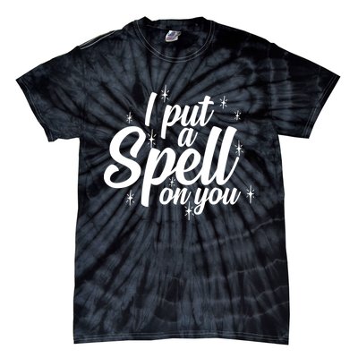 I Put A Spell On You Tie-Dye T-Shirt