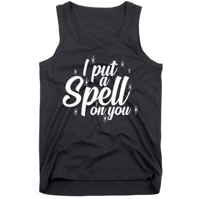 I Put A Spell On You Tank Top