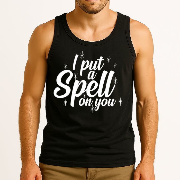 I Put A Spell On You Tank Top