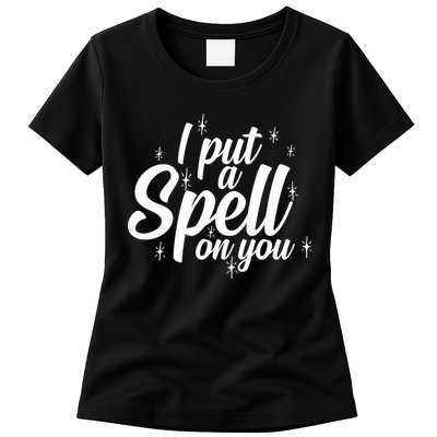 I Put A Spell On You Womens T-Shirt