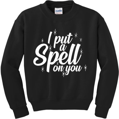 I Put A Spell On You Kids Sweatshirt