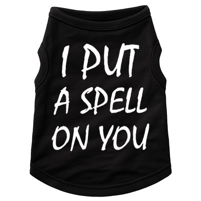 I Put A Spell On You Funny Witch Doggie Tank