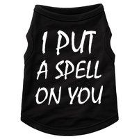 I Put A Spell On You Funny Witch Doggie Tank