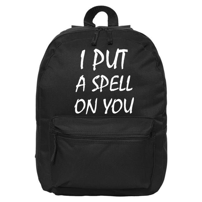 I Put A Spell On You Funny Witch 16 in Basic Backpack