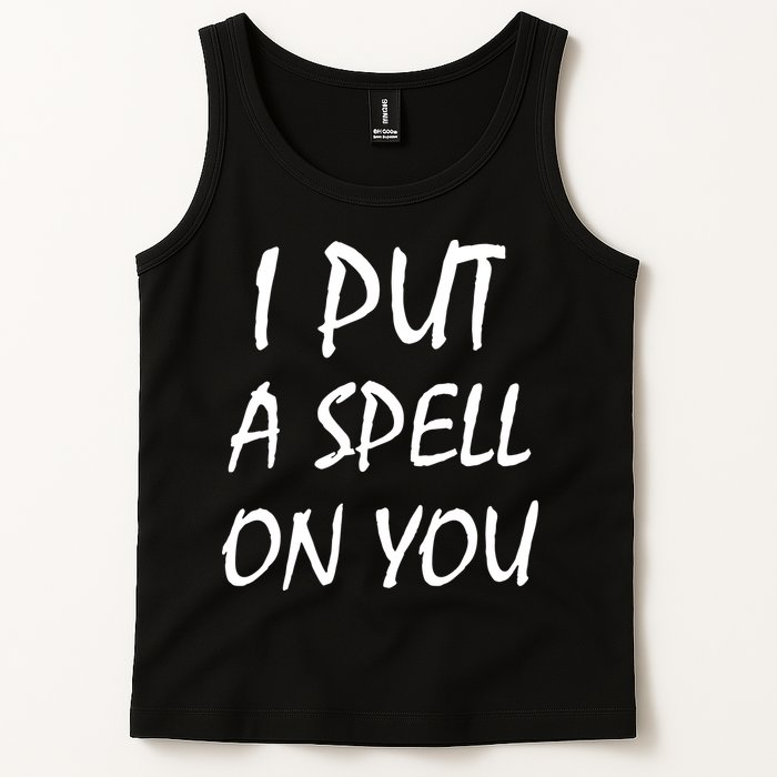I Put A Spell On You Funny Witch Tank Top