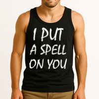 I Put A Spell On You Funny Witch Tank Top