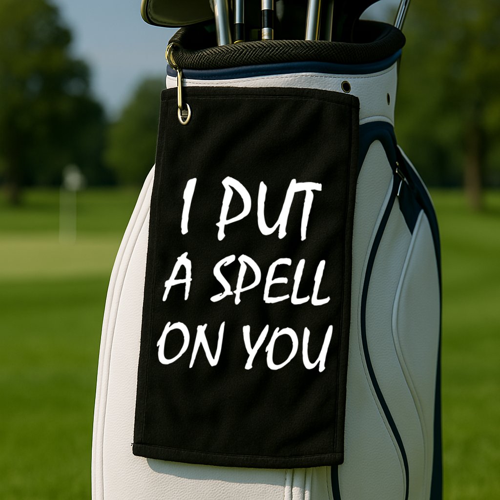 I Put A Spell On You Funny Witch Golf Towel