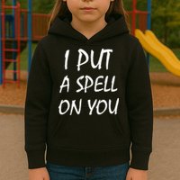 I Put A Spell On You Funny Witch Kids Hoodie