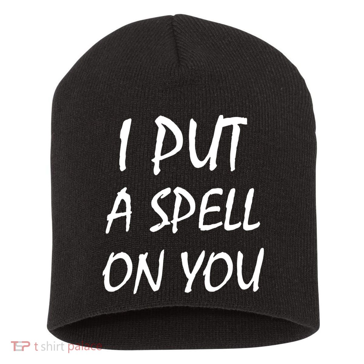 I Put A Spell On You Funny Witch Short Acrylic Beanie