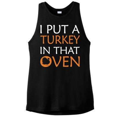 I Put A Turkey In That Oven Ladies PosiCharge Tri-Blend Wicking Tank