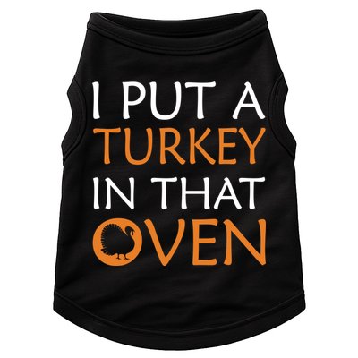 I Put A Turkey In That Oven Doggie Tank