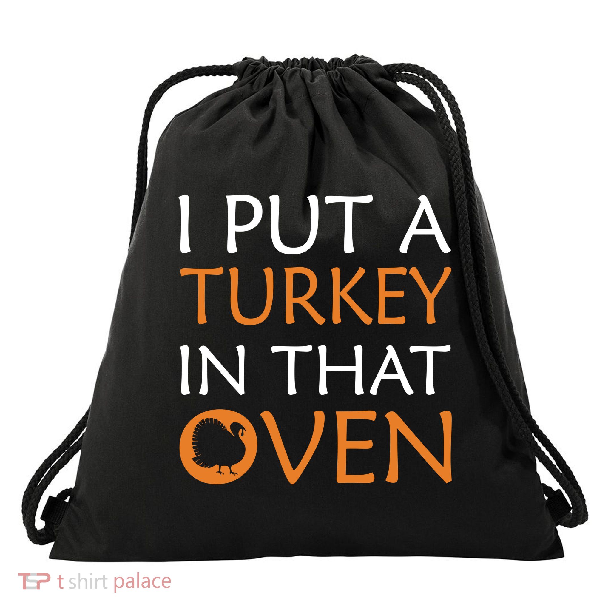 I Put A Turkey In That Oven Drawstring Bag