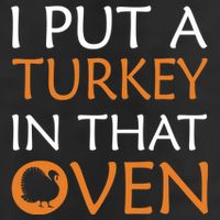 I Put A Turkey In That Oven Golf Towel