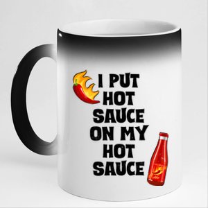 I Put Hot Sauce On My Hot Sauce 11oz Black Color Changing Mug