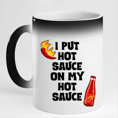 I Put Hot Sauce On My Hot Sauce 11oz Black Color Changing Mug