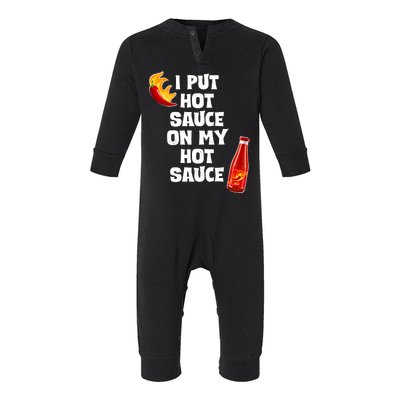 I Put Hot Sauce On My Hot Sauce Infant Fleece One Piece