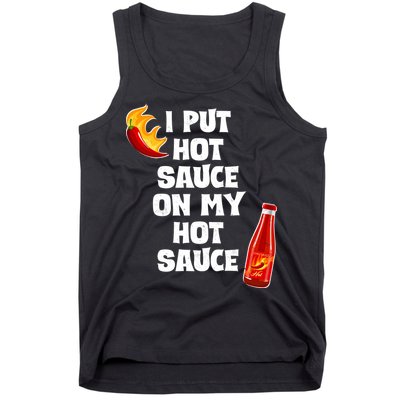 I Put Hot Sauce On My Hot Sauce Tank Top