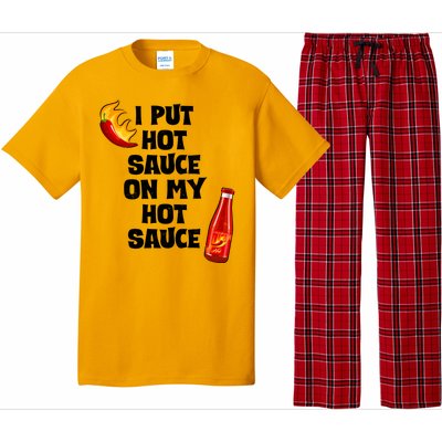 I Put Hot Sauce On My Hot Sauce Pajama Set