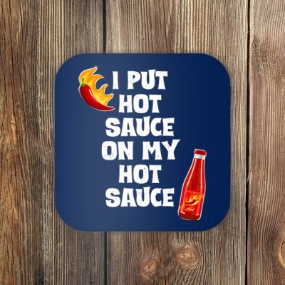 I Put Hot Sauce On My Hot Sauce Coaster