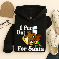 I Put Out For Santa Cookies and Milk Hoodie