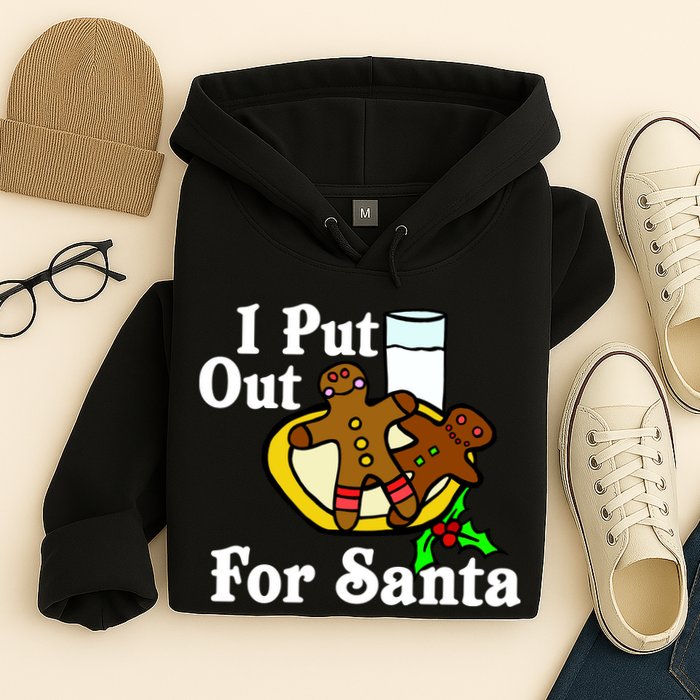 I Put Out For Santa Cookies and Milk Hoodie