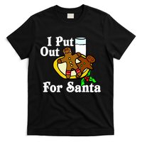 I Put Out For Santa Cookies and Milk T-Shirt