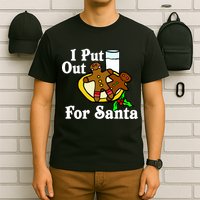 I Put Out For Santa Cookies and Milk T-Shirt