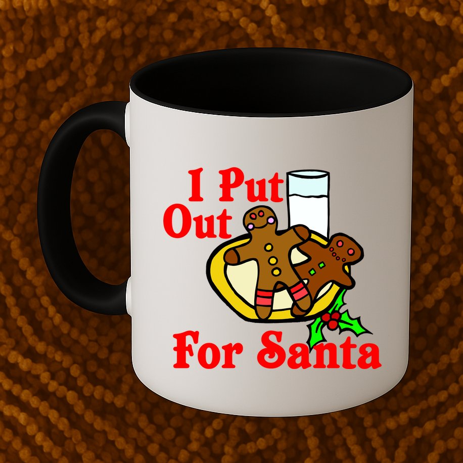 I Put Out For Santa Cookies and Milk Mug