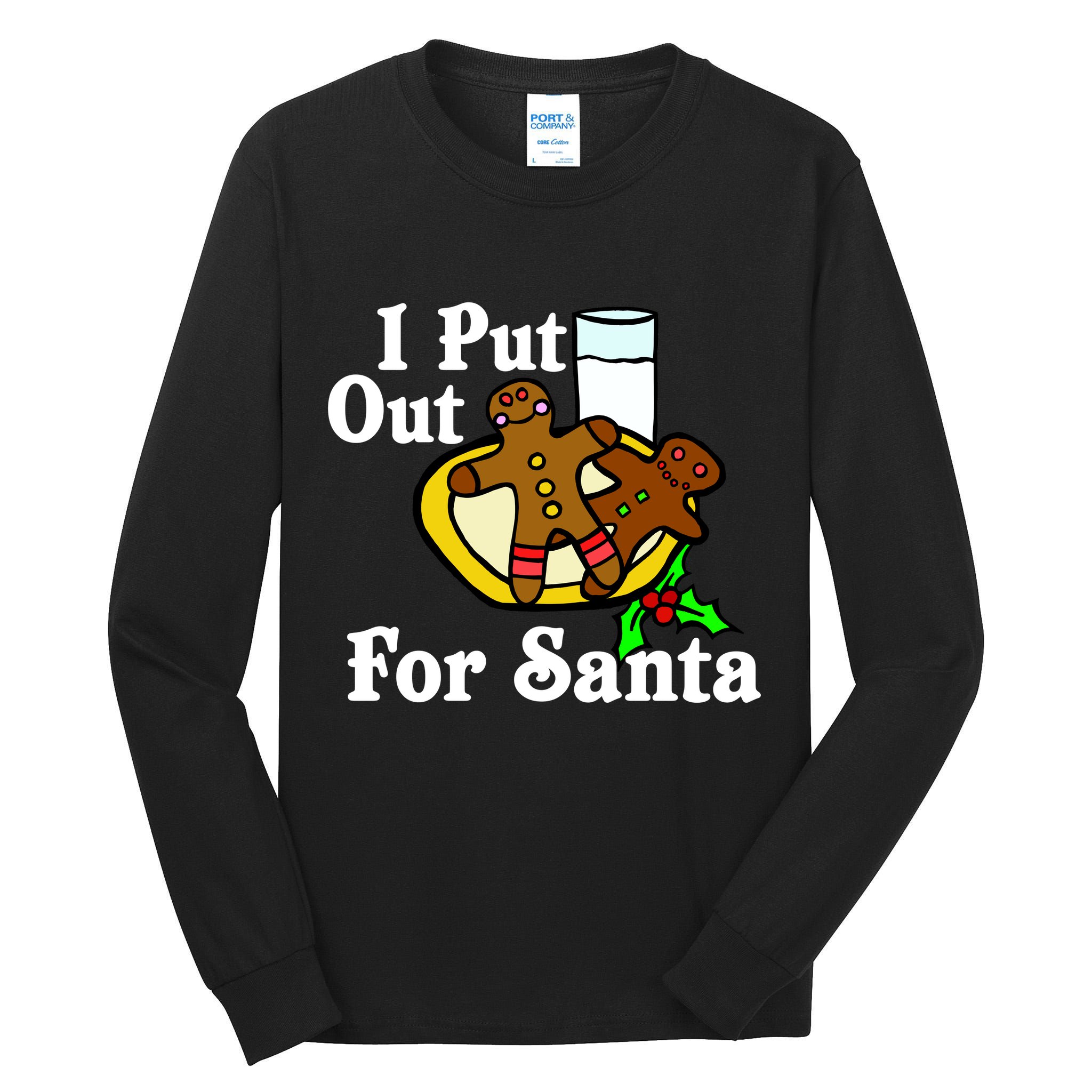 I Put Out For Santa Cookies and Milk Tall Long Sleeve T-Shirt