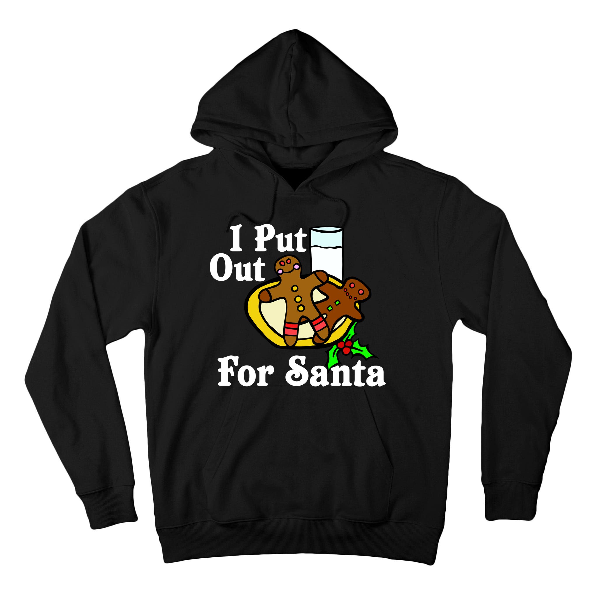 I Put Out For Santa Cookies and Milk Tall Hoodie