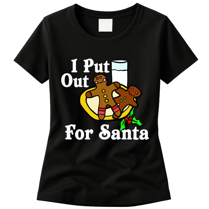 I Put Out For Santa Cookies and Milk Womens T-Shirt