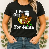 I Put Out For Santa Cookies and Milk Womens T-Shirt