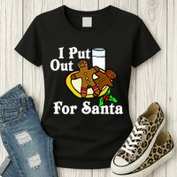 I Put Out For Santa Cookies and Milk Womens T-Shirt
