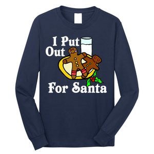 I Put Out For Santa Cookies and Milk Long Sleeve Shirt