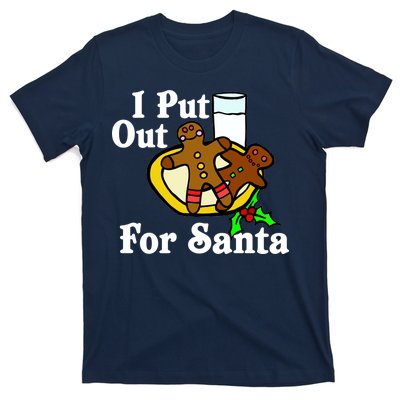 I Put Out For Santa Cookies and Milk T-Shirt