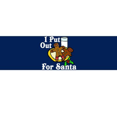 I Put Out For Santa Cookies and Milk Bumper Sticker