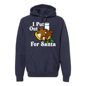 I Put Out For Santa Cookies and Milk Premium Hoodie