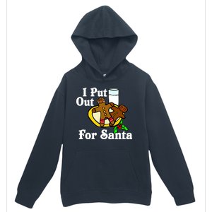 I Put Out For Santa Cookies and Milk Urban Pullover Hoodie