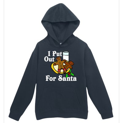 I Put Out For Santa Cookies and Milk Urban Pullover Hoodie