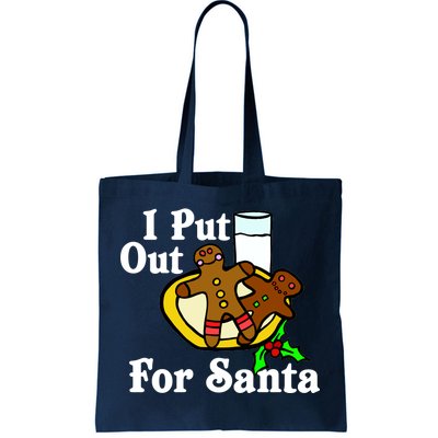 I Put Out For Santa Cookies and Milk Tote Bag