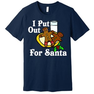 I Put Out For Santa Cookies and Milk Premium T-Shirt