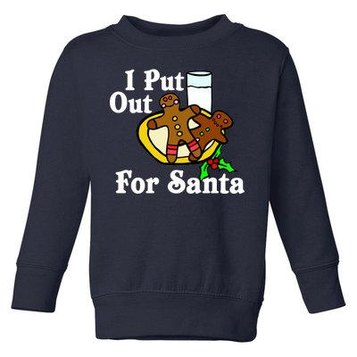 I Put Out For Santa Cookies and Milk Toddler Sweatshirt