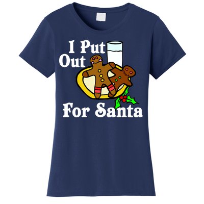 I Put Out For Santa Cookies and Milk Women's T-Shirt