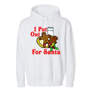 I Put Out For Santa Cookies and Milk Garment-Dyed Fleece Hoodie